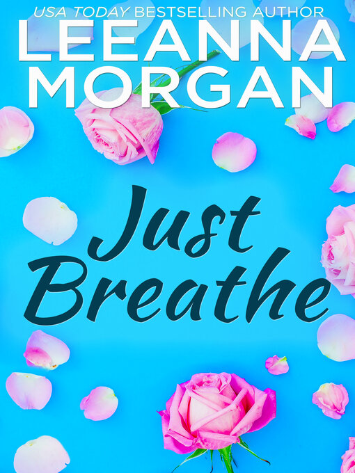 Title details for Just Breathe by Leeanna Morgan - Available